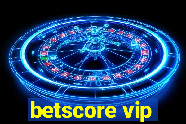 betscore vip